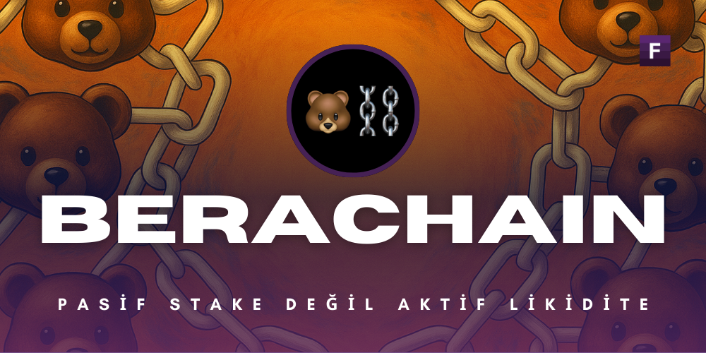 Pasif Stake Değil Aktif Likidite: Berachain