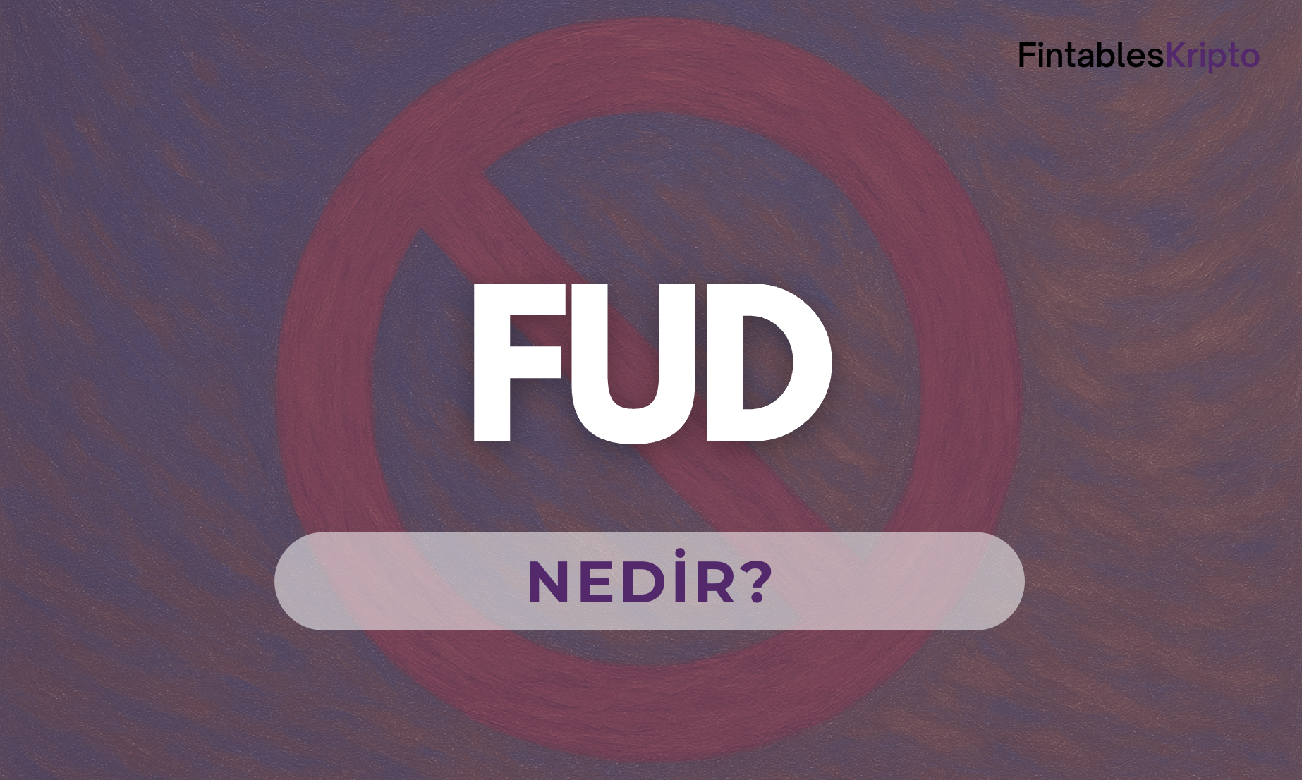 FUD Nedir?