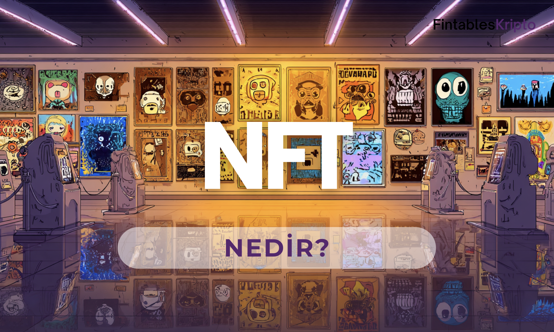 NFT Nedir?