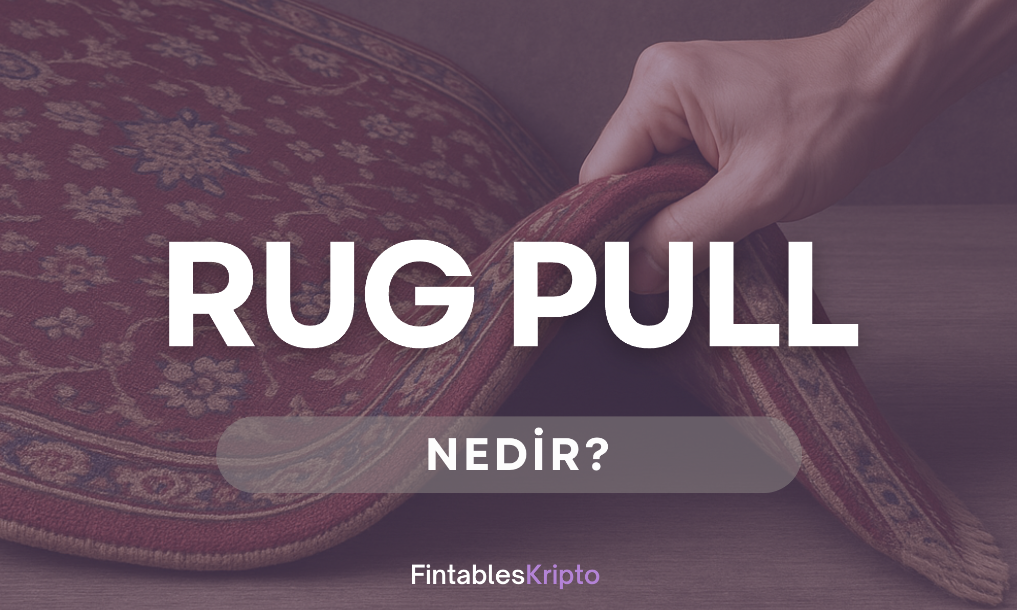 Rug Pull Nedir?