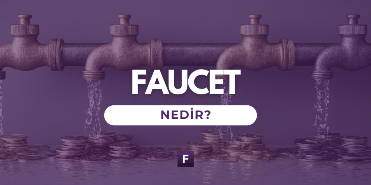 Faucet Nedir?
