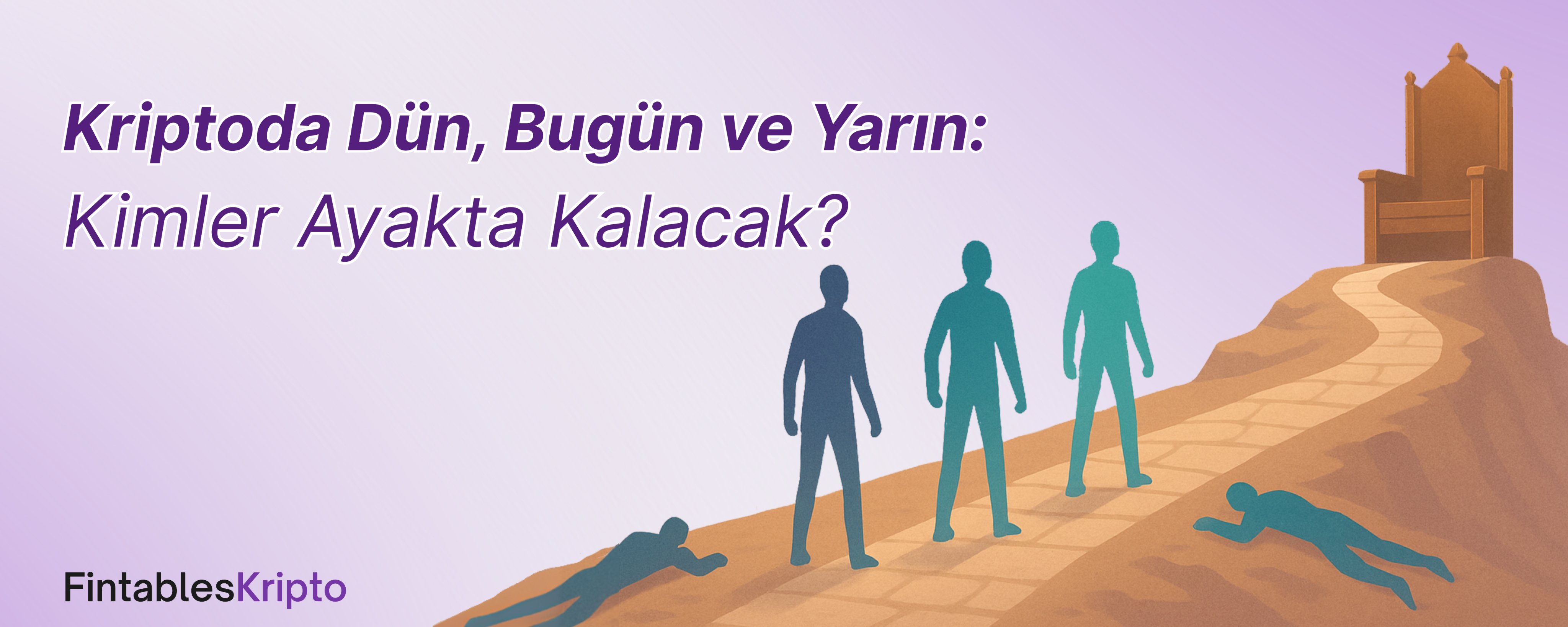 Kriptoda Dün, Bugün ve Yarın: Kimler Ayakta Kalacak?