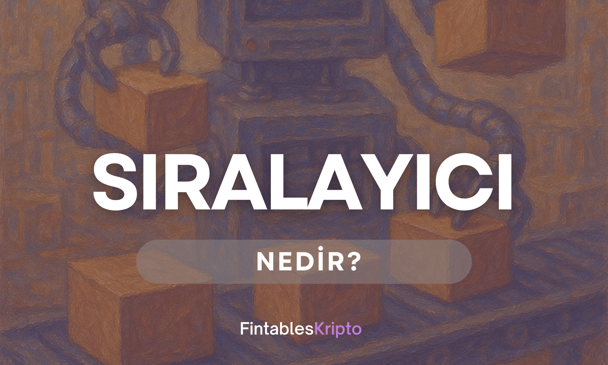 Sıralayıcı Nedir?