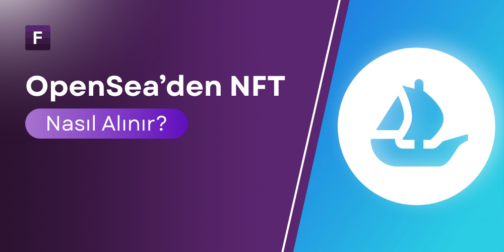 OpenSea’den NFT Nasıl Alınır?