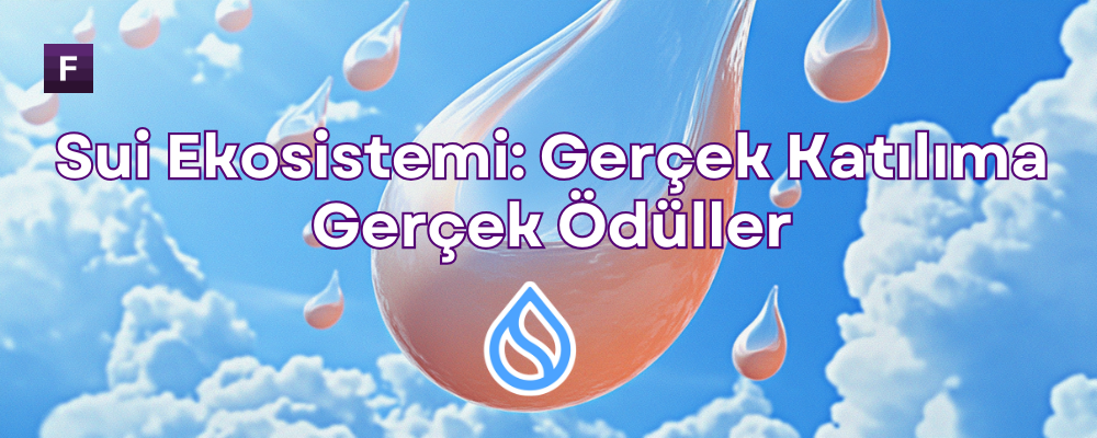 Sui Ekosistemi: Gerçek Katılıma Gerçek Ödüller