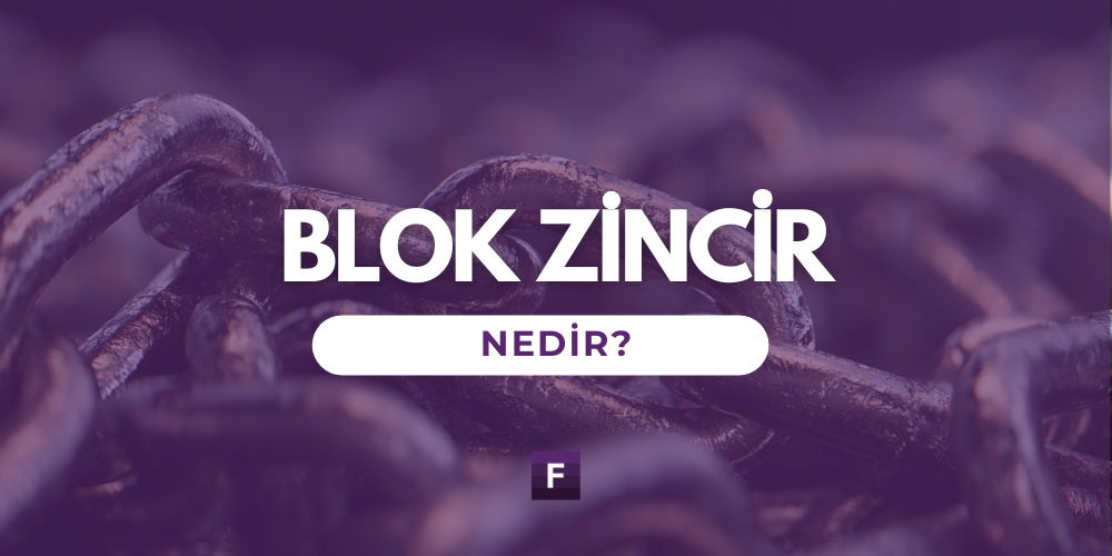 Blok Zincir Nedir?