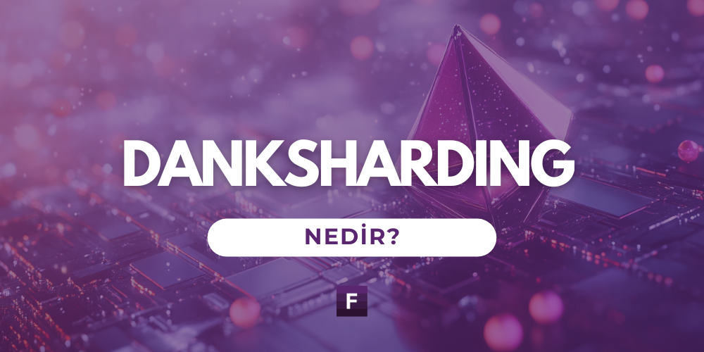 Danksharding Nedir?