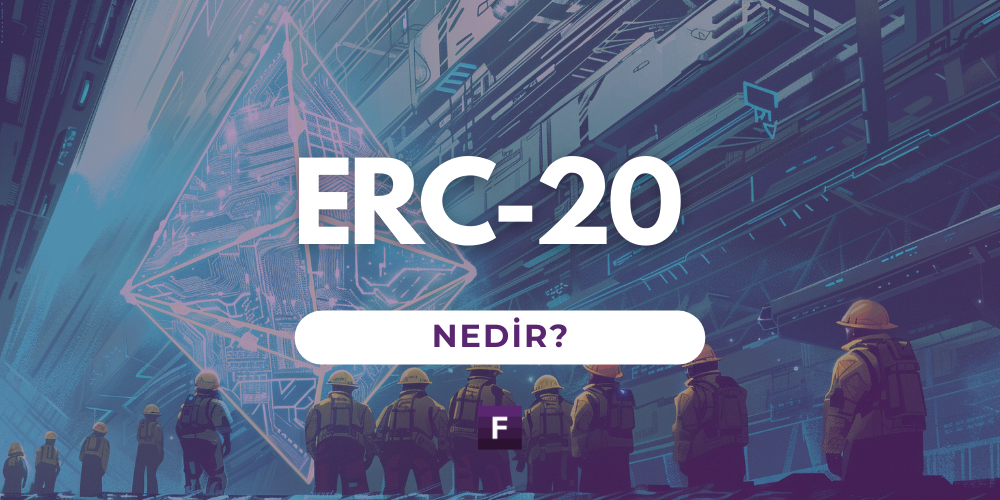 ERC-20 Nedir?