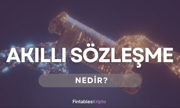 Akıllı Sözleşme Nedir?