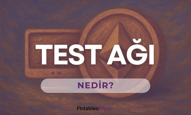 Test Ağı (Testnet) Nedir?