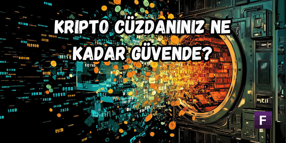 Kripto Cüzdanınız Ne Kadar Güvende?