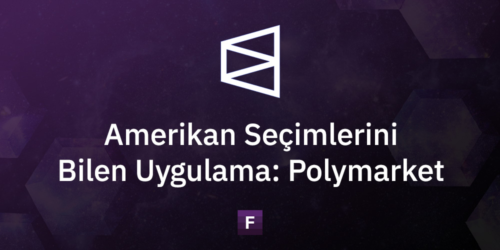 Amerikan Seçimlerini Bilen Uygulama: Polymarket