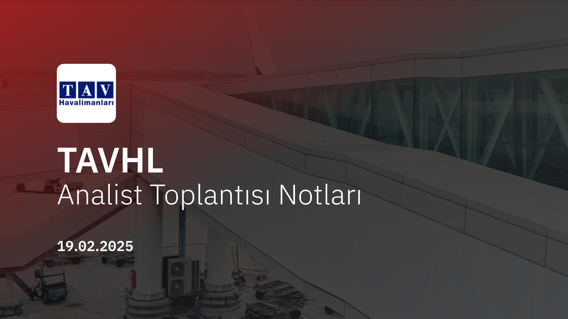 TAVHL Analist Toplantısı Notları (2024/12)