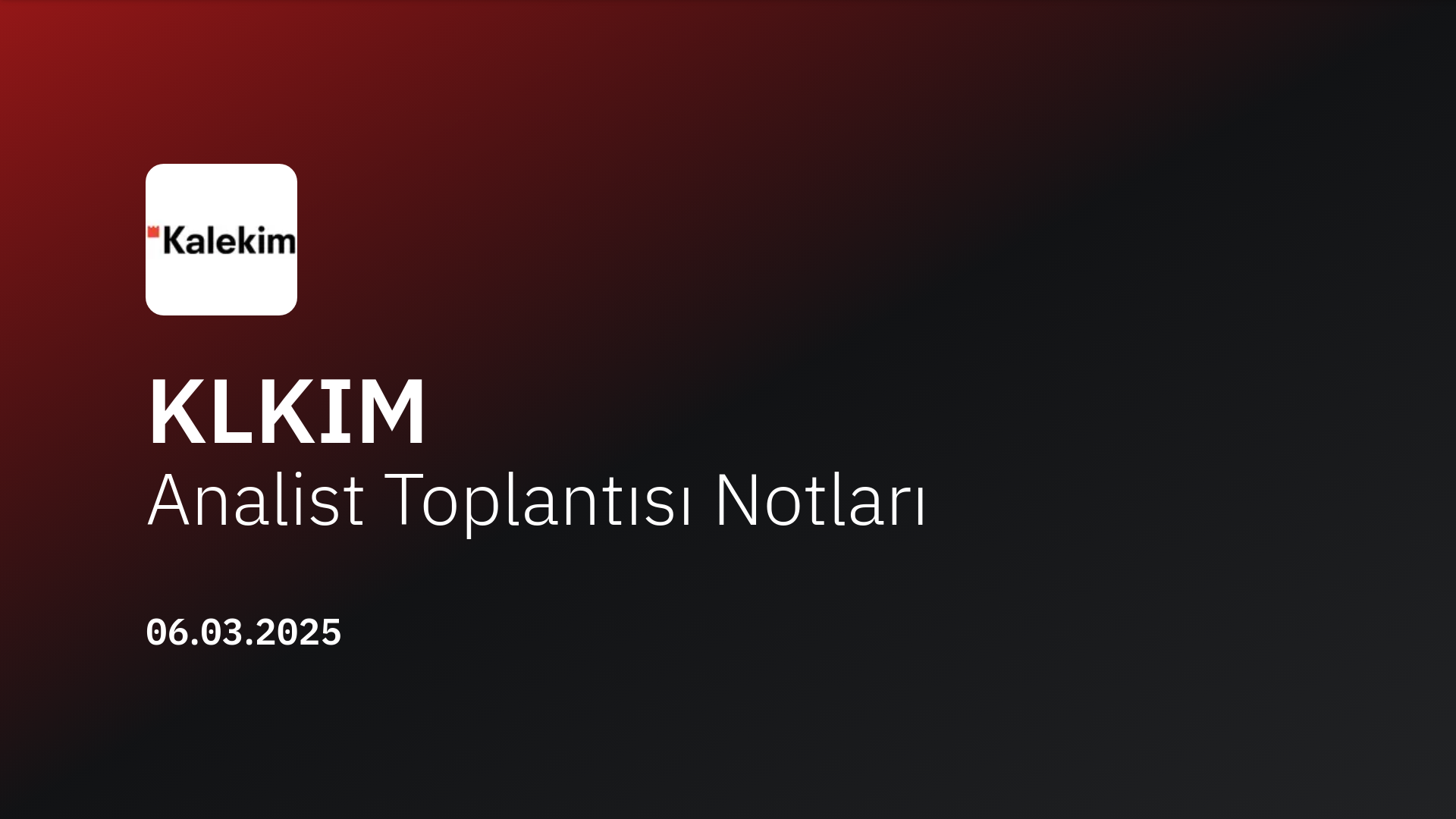 KLKIM Analist Toplantısı Notları (2024/12)
