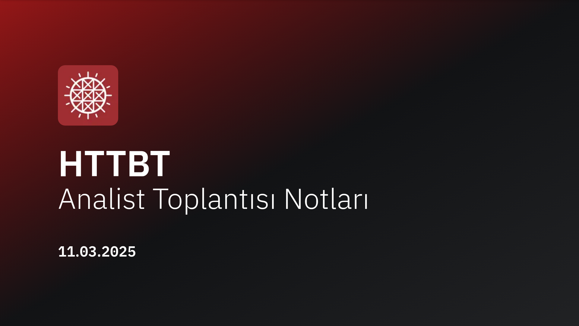 HTTBT Analist Toplantısı (2024/12)
