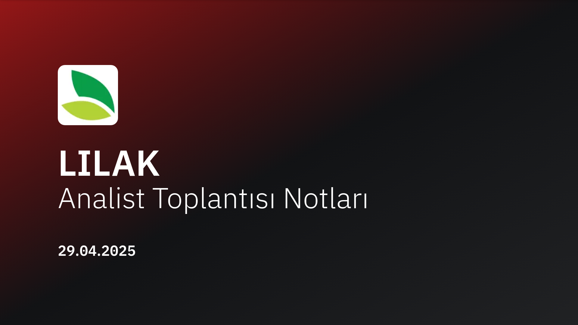 Lila Kağıt Analist Toplantısı Notları (2025/3)