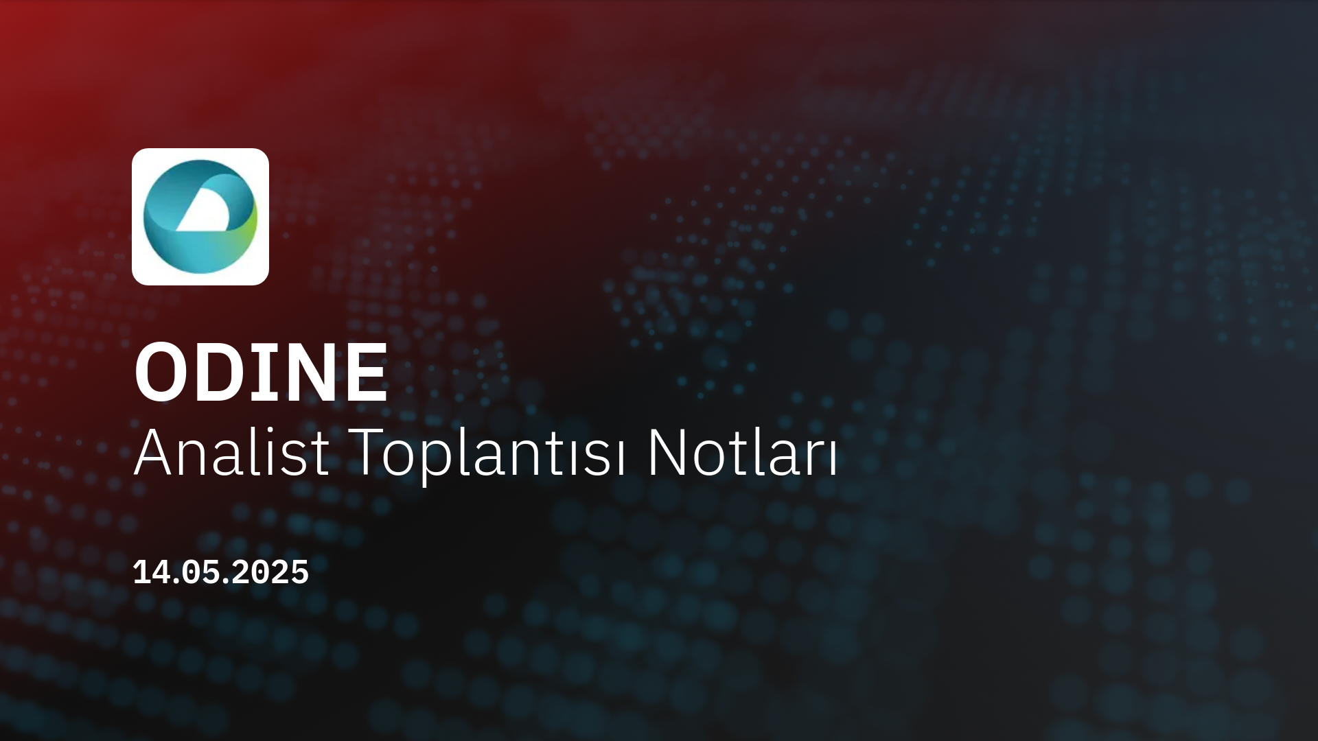 ODINE Analist Toplantısı Notları