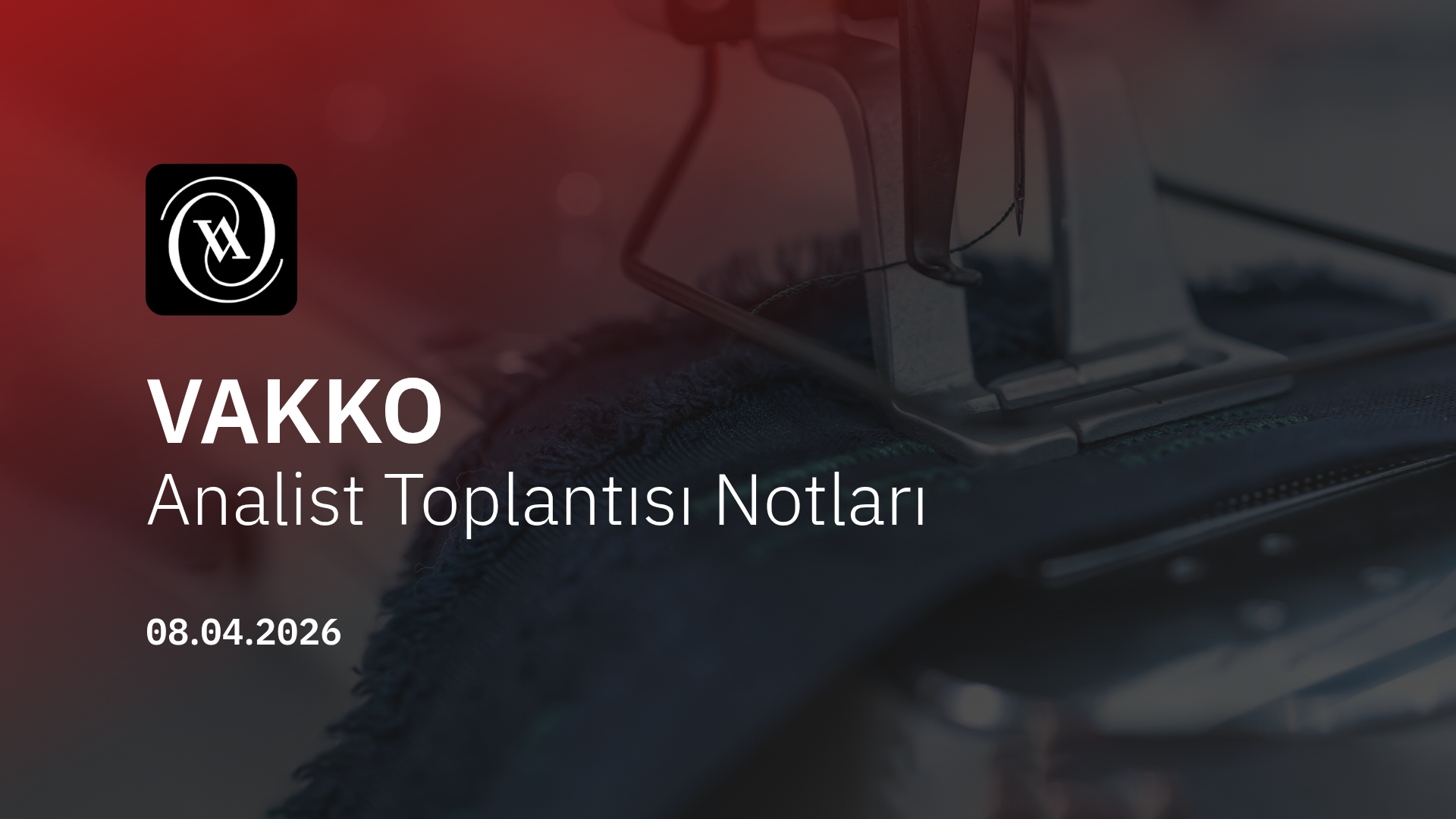 Vakko Analist Toplantısı Notları (2025/12)