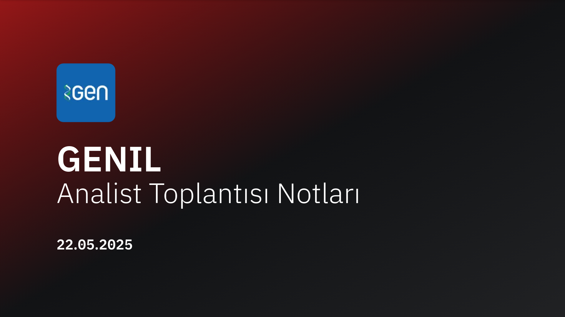 GENIL Analist Toplantısı Notları