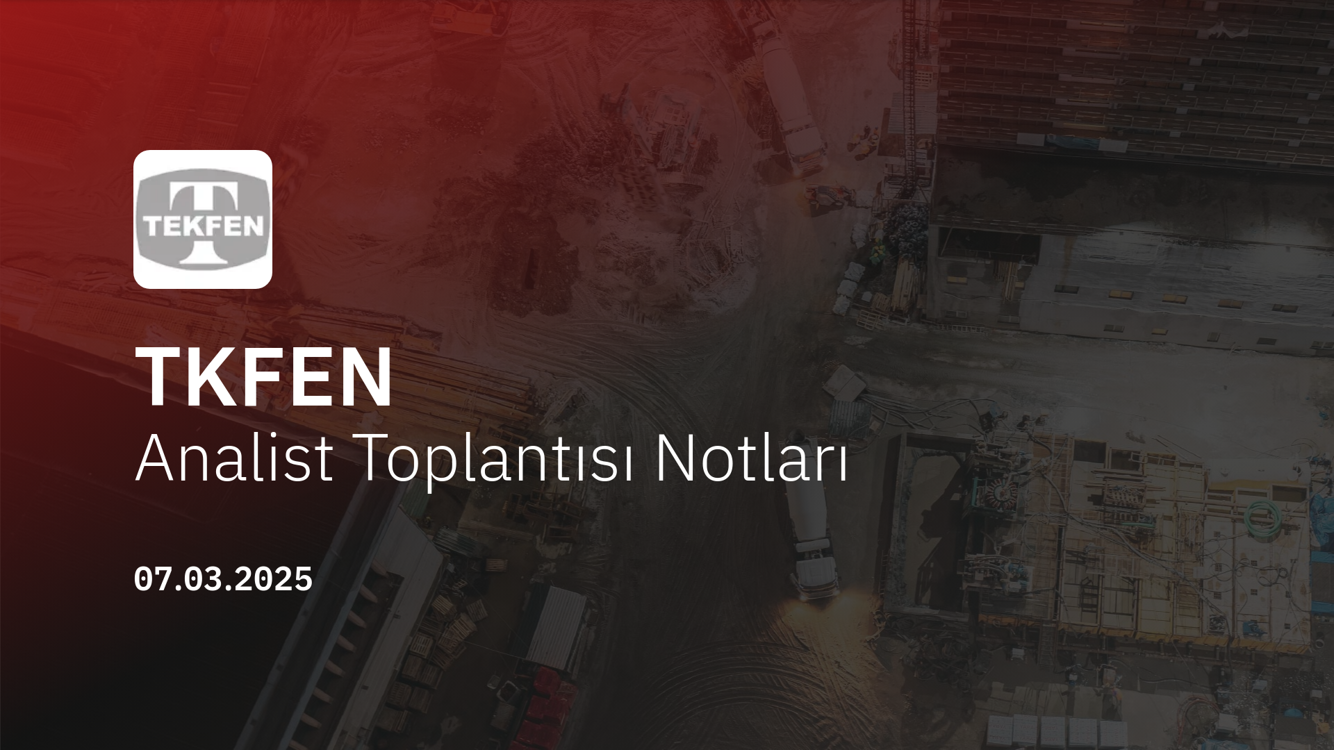 TKFEN Analist Toplantısı Notları (2024/12)