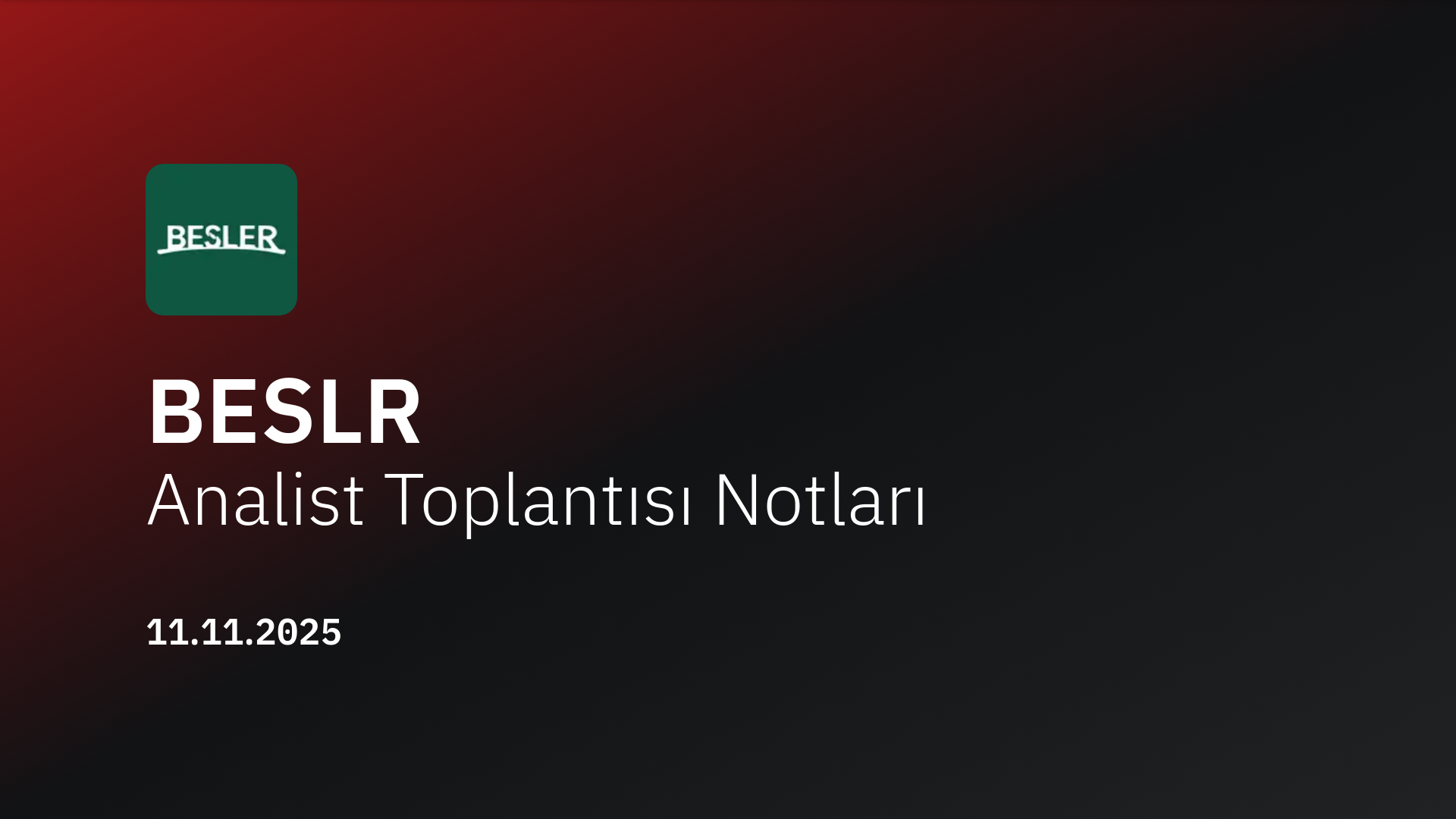 Besler Gıda Analist Toplantısı Notları (2025/9)