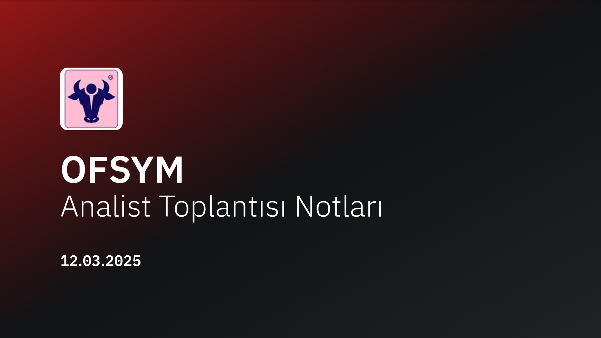 OFSYM Analist Toplantısı Notları (2024/12)