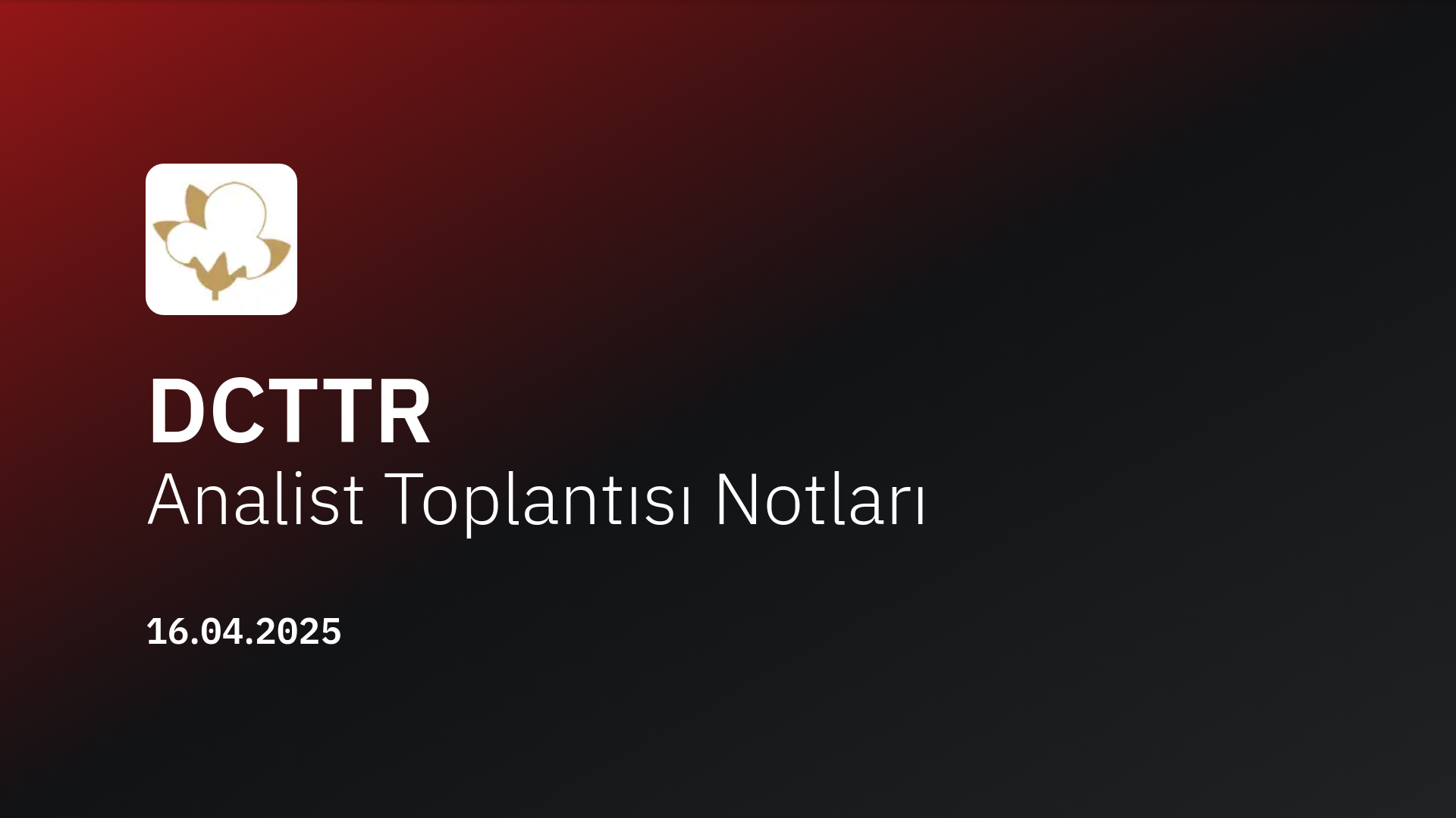 DCTTR Analist Toplantısı Notları (2025/3)