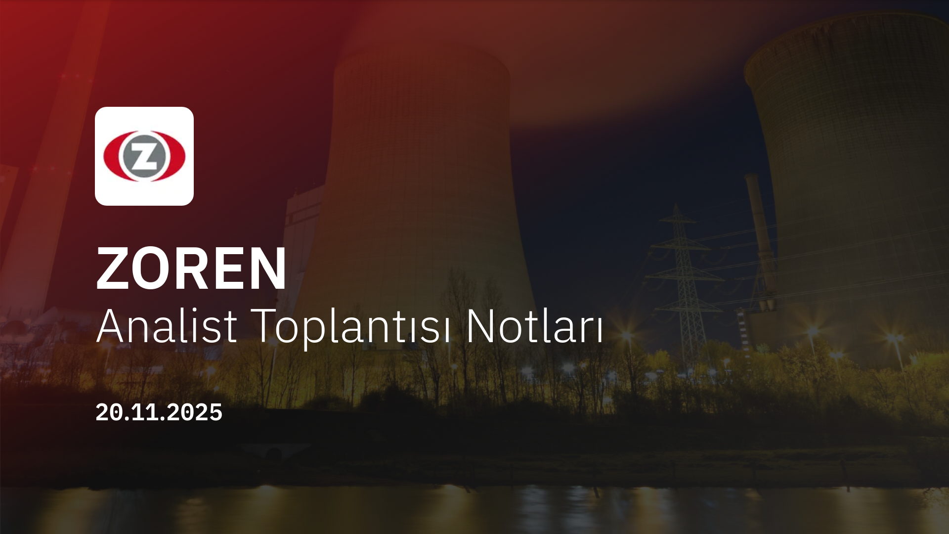 Zorlu Enerji Analist Toplantısı Notları (2025/9)