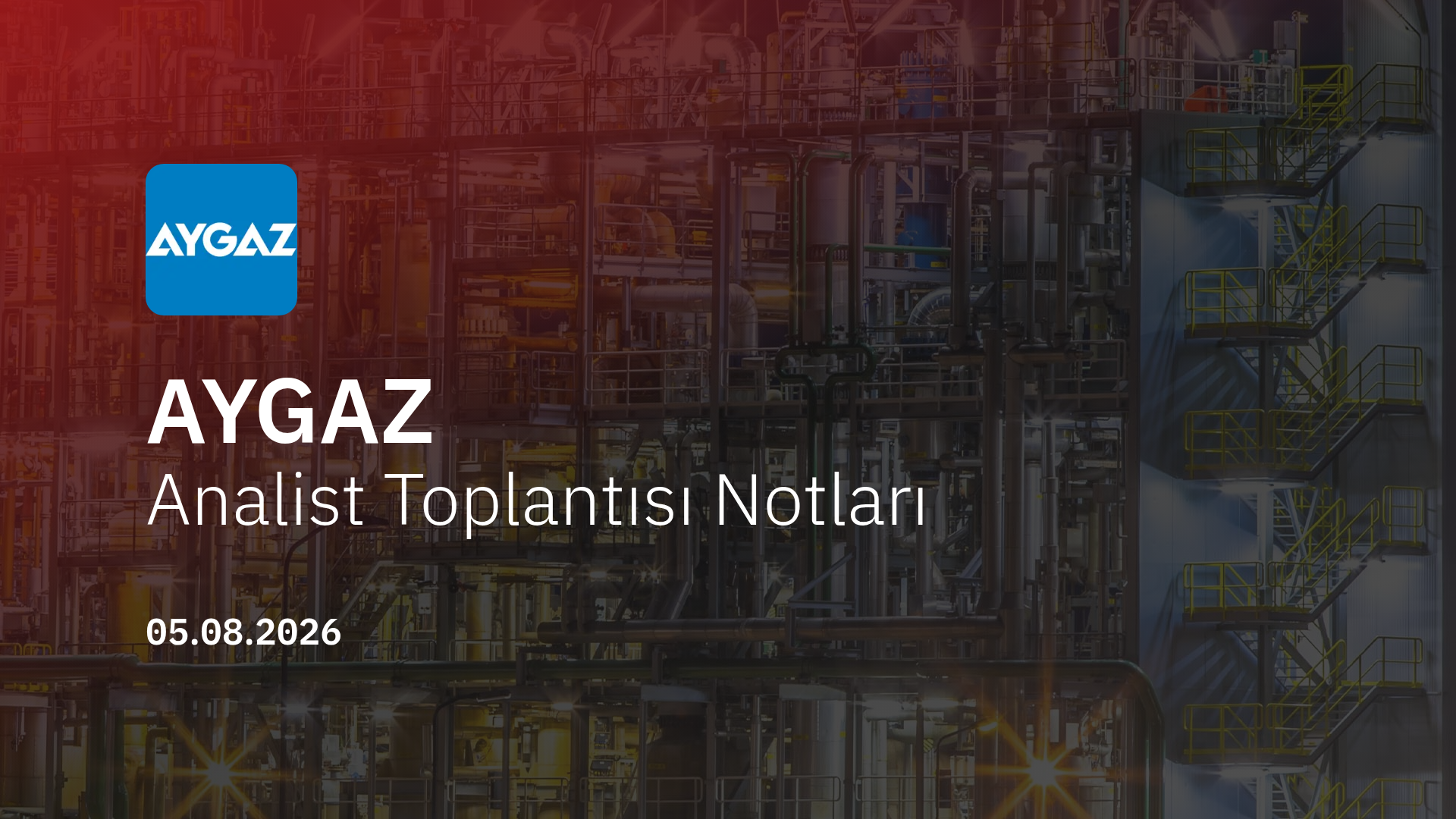 Aygaz Analist Toplantısı Notları (2026/06)