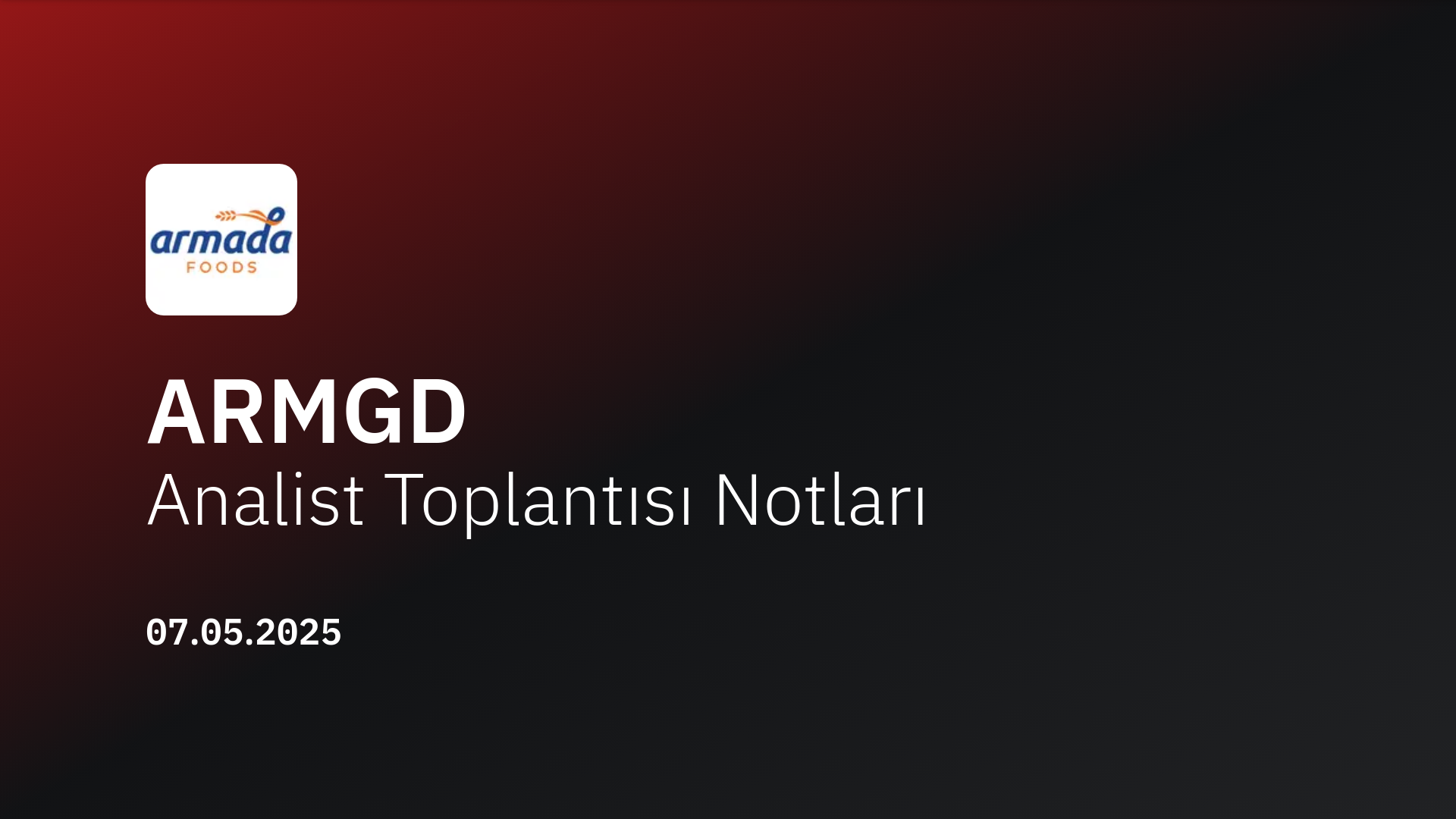 ARMGD Analist Toplantısı Notları