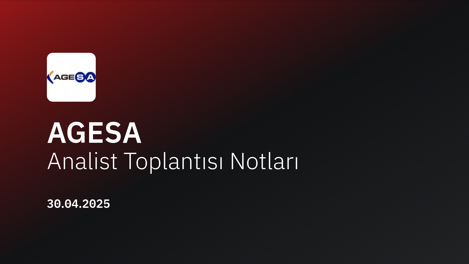 AGESA Analist Toplantısı Notları