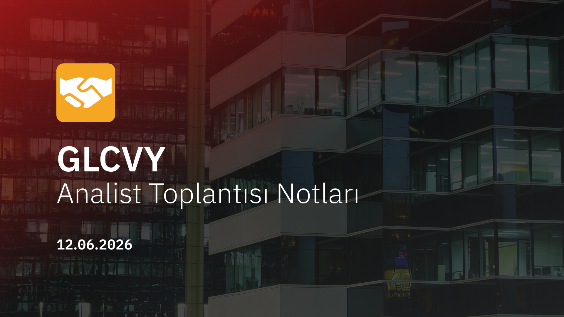 Gelecek Varlık Analist Toplantısı Notları (2026/06)