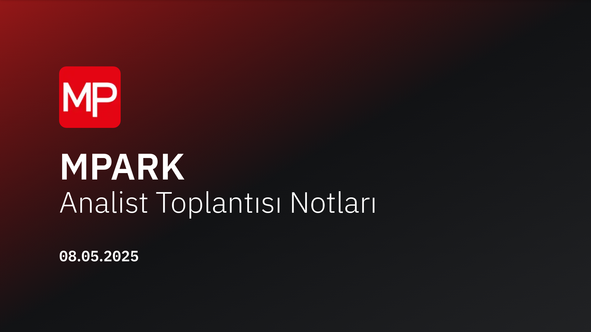 MPARK Analist Toplantısı Notları