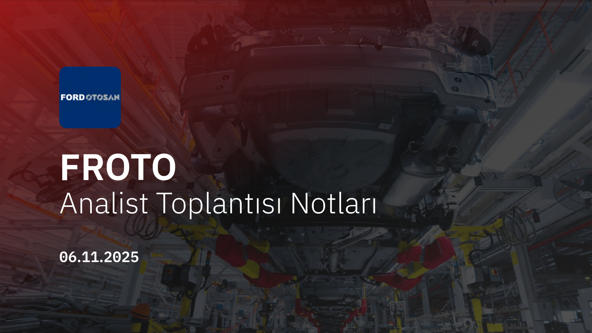 Ford Otosan Analist Toplantısı Notları (2025/9)