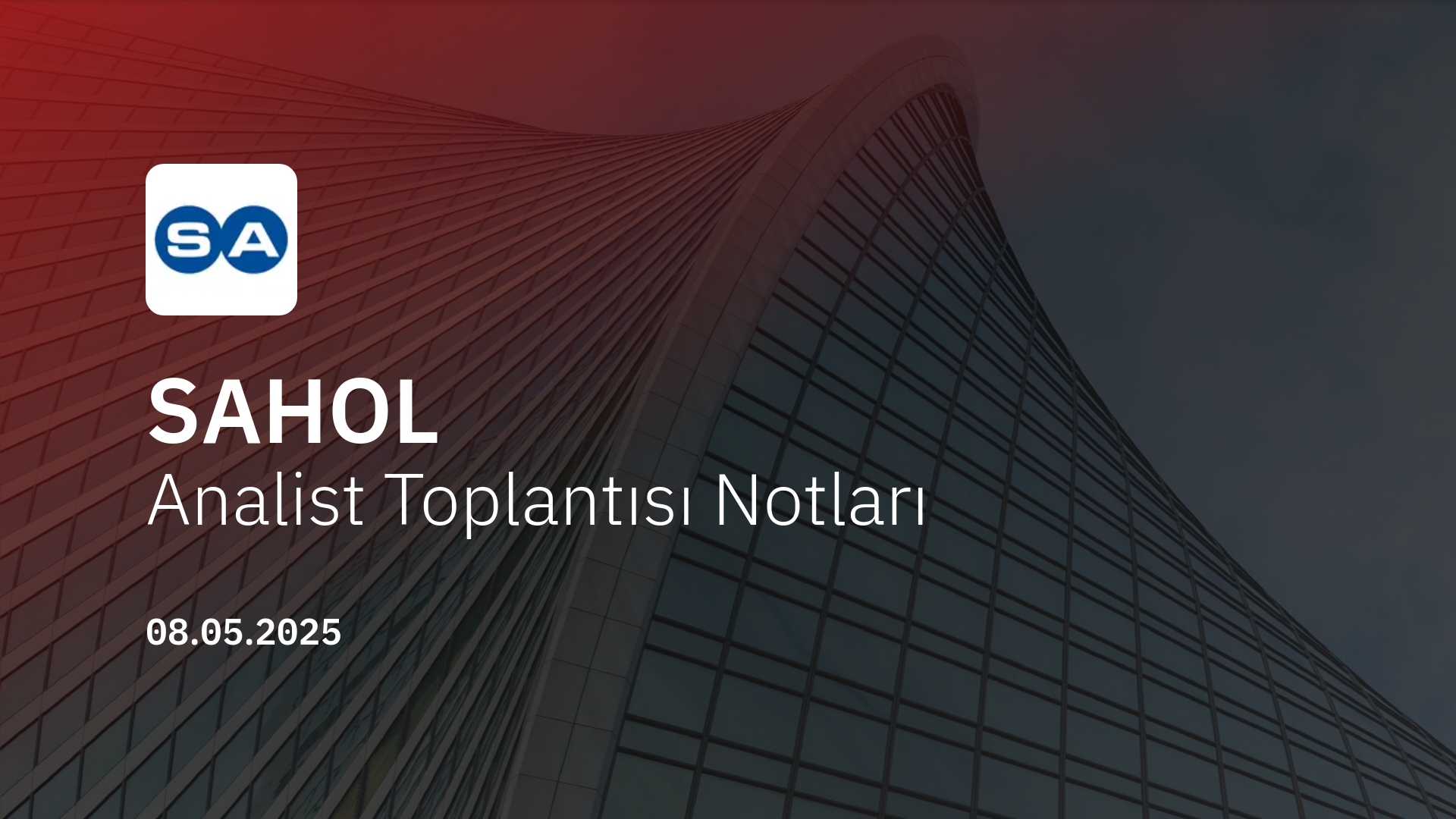 SAHOL Analist Toplantısı Notları